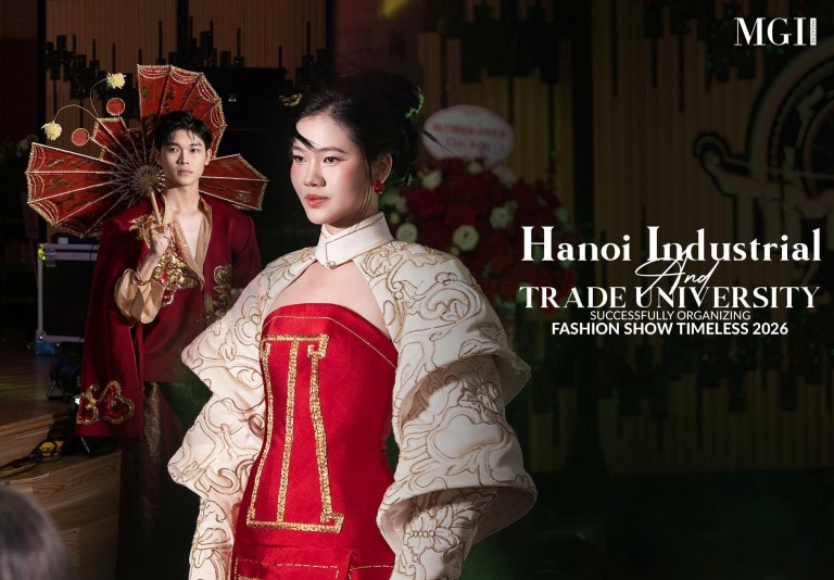 Hanoi Industrial and Trade University successfully organizing Fashion Show Timeless 2026