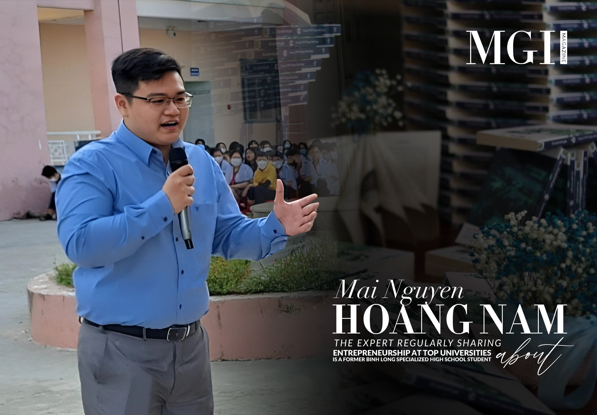 Mai Nguyen Hoang Nam - The expert regularly sharing about Entrepreneurship at top universities is a Former Binh Long Specialized High School student
