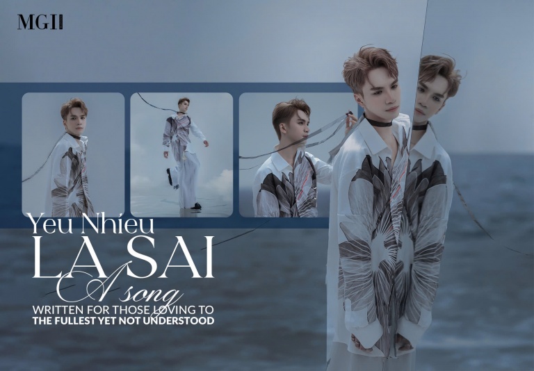 “Yeu Nhieu La Sai”: A song written for those loving to the fullest yet not understood