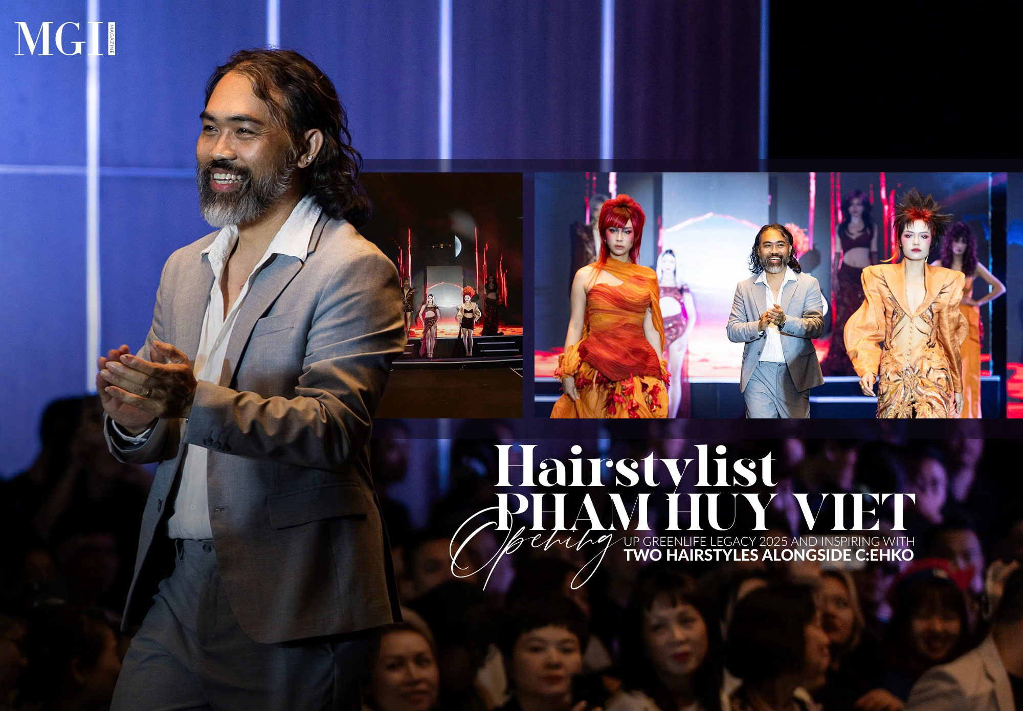 Hairstylist Pham Huy Viet: Opening up Greenlife Legacy 2025 and inspiring with two hairstyles alongside C:EHKO